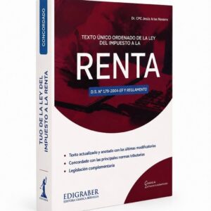 TEXTO ÚNICO ORDENADO DE LA LEY DEL IMPUESTO A LA RENTA D.S. N° 179-2004-EF Y REGLAMENTO