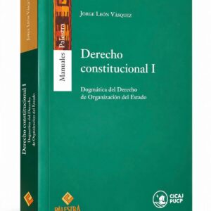 DERECHO CONSTITUCIONAL I. Dogmática del Derecho de Organización del Estado