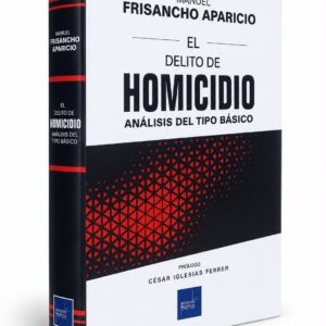 EL DELITO DE HOMICIDIO. Análisis del tipo básico
