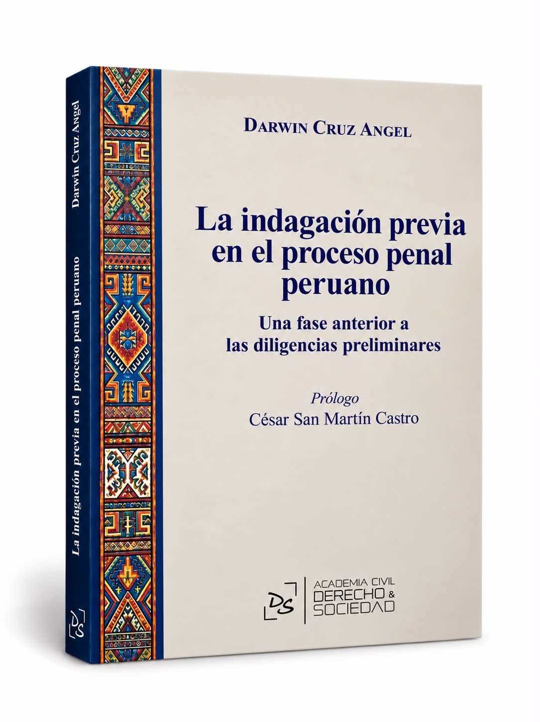 LA INDAGACIÓN PREVIA EN EL PROCESO PENAL PERUANO. Una fase anterior a las diligencias preliminares