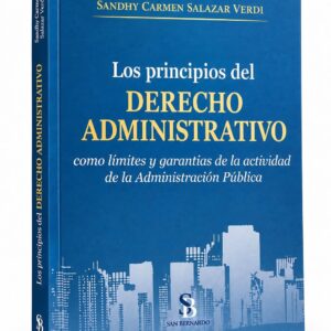 𝐋𝐎𝐒 𝐏𝐑𝐈𝐍𝐂𝐈𝐏𝐈𝐎𝐒 𝐃𝐄𝐋 𝐃𝐄𝐑𝐄𝐂𝐇𝐎 𝐀𝐃𝐌𝐈𝐍𝐈𝐒𝐓𝐑𝐀𝐓𝐈𝐕𝐎 𝖢𝖮𝖬𝖮 𝖫Í𝖬𝖨𝖳𝖤𝖲 𝖸 𝖦𝖠𝖱𝖠𝖭𝖳Í𝖠𝖲 𝖣𝖤 𝖫𝖠 𝖠𝖢𝖳𝖨𝖵𝖨𝖣𝖠𝖣 𝖣𝖤 𝖫𝖠 𝖠𝖣𝖬𝖨𝖭𝖨𝖲𝖳𝖱𝖠𝖢𝖨Ó𝖭 𝖯Ú𝖡𝖫𝖨𝖢𝖠